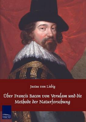 Uber Francis Bacon Von Verulam Und Die Methode Der Naturforschung (Paperback)