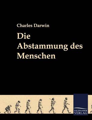 Die Abstammung Des Menschen (Paperback)