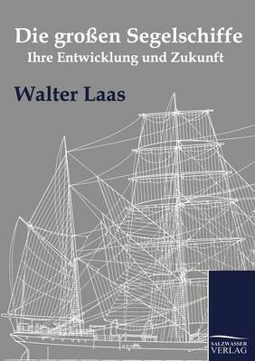 Die Gro En Segelschiffe (Paperback)