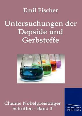 Untersuchungen Uber Depside Und Gerbstoffe (Paperback)