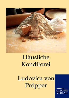 Hausliche Konditorei (Paperback)