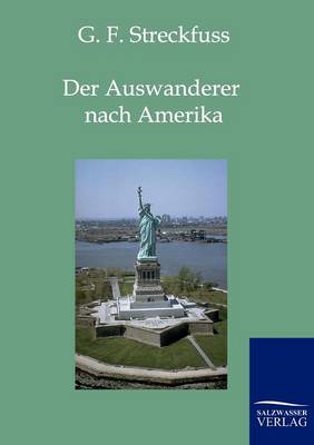 Der Auswanderer Nach Amerika (Paperback)