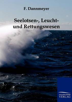 Seelotsen-, Leucht- Und Rettungswesen (Paperback)