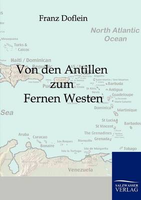 Von Den Antillen Zum Fernen Westen (Paperback)