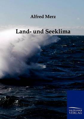Land- Und Seeklima (Paperback)