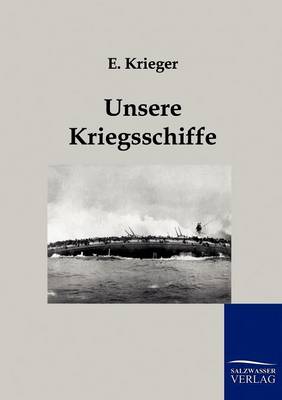 Unsere Kriegsschiffe (Paperback)