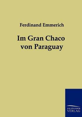 Im Gran Chaco Von Paraguay (Paperback)