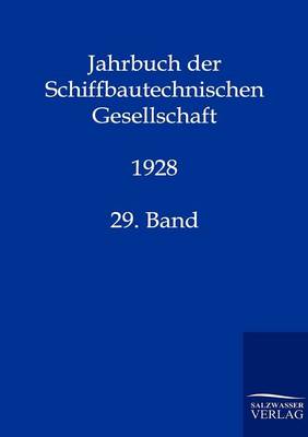 Jahrbuch Der Schiffbautechnischen Gesellschaft 1928 (Paperback)