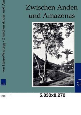 Zwischen Anden Und Amazonas (Paperback)