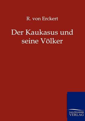 Der Kaukasus Und Seine V Lker (Paperback)