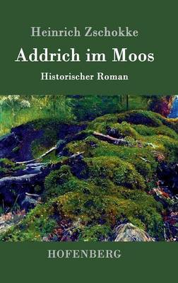 Addrich Im Moos (Hardback)