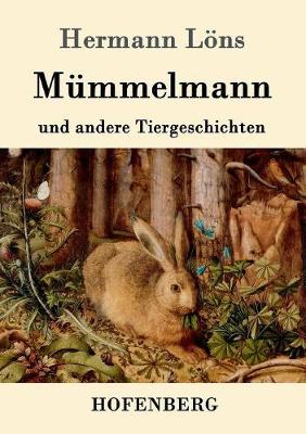 Mummelmann Und Andere Tiergeschichten (Paperback)