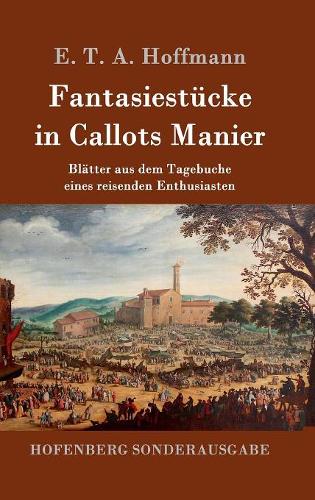 Fantasiestucke in Callots Manier (Hardback)