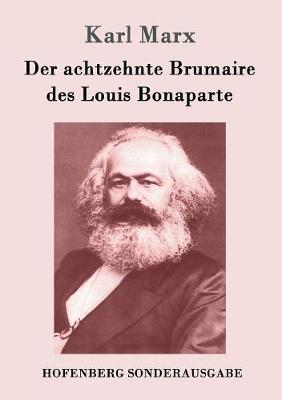 Der Achtzehnte Brumaire Des Louis Bonaparte (Paperback)