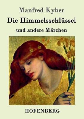 Die Himmelsschlussel Und Andere Marchen (Paperback)