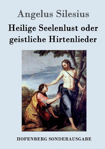 Heilige Seelenlust Oder Geistliche Hirtenlieder (Paperback)