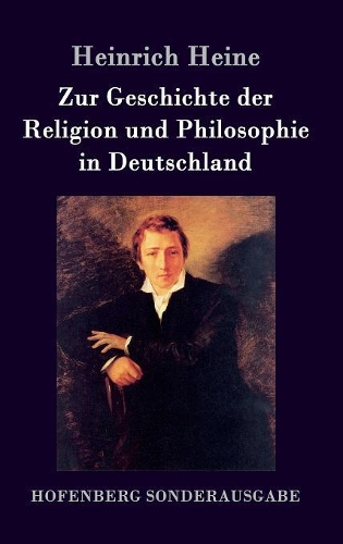 Zur Geschichte Der Religion Und Philosophie in Deutschland (Hardback)
