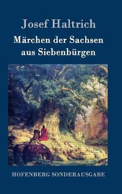 Marchen Der Sachsen Aus Siebenburgen (Hardback)