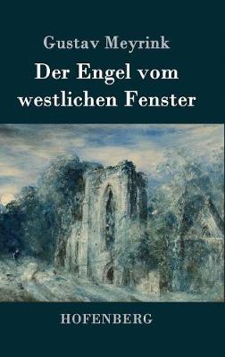 Der Engel Vom Westlichen Fenster (Hardback)