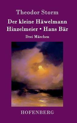 Der Kleine Hawelmann / Hinzelmeier / Hans Bar (Hardback)