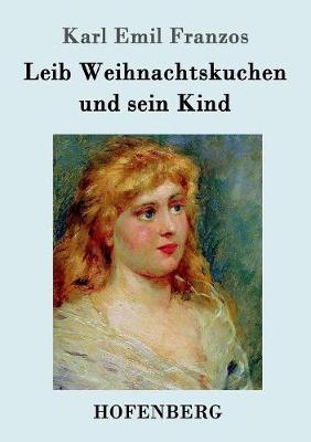 Leib Weihnachtskuchen Und Sein Kind (Paperback)
