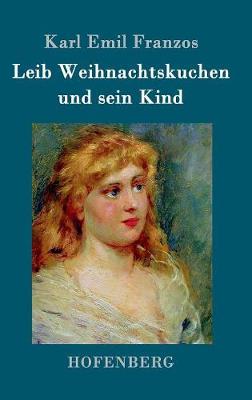 Leib Weihnachtskuchen Und Sein Kind (Hardback)