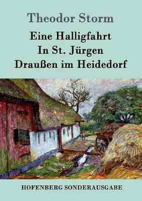 Eine Halligfahrt / In St. J rgen / Drau en Im Heidedorf (Paperback)