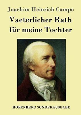 Vaeterlicher Rath Fur Meine Tochter (Paperback)