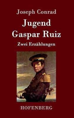 Jugend / Gaspar Ruiz (Hardback)