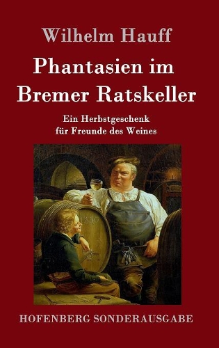 Phantasien Im Bremer Ratskeller (Hardback)