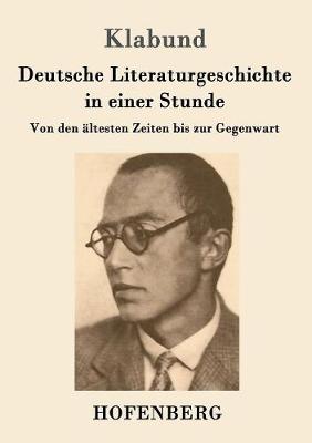 Deutsche Literaturgeschichte in Einer Stunde (Paperback)