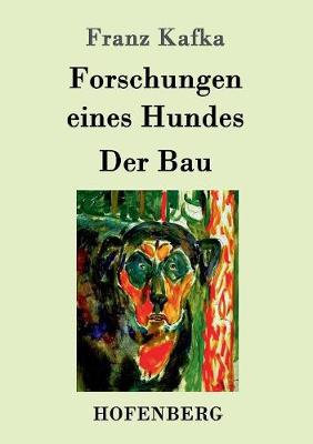 Forschungen Eines Hundes / Der Bau (Paperback)
