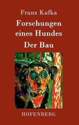 Forschungen Eines Hundes / Der Bau (Hardback)