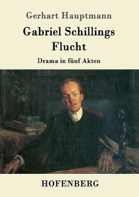 Gabriel Schillings Flucht (Paperback)