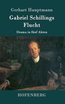 Gabriel Schillings Flucht (Hardback)