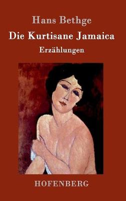 Die Kurtisane Jamaica (Hardback)