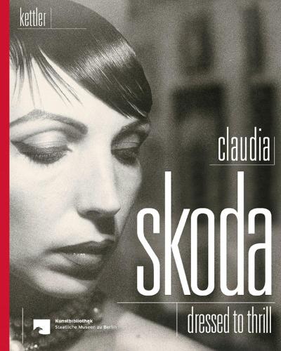 Claudia Skoda: Dressed To Thrill (Hardback)