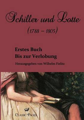 Schiller Und Lotte (1788 - 1805) (Paperback)