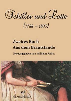 Schiller Und Lotte (1788 - 1805) (Paperback)