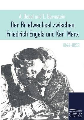 Der Briefwechsel Zwischen Friedrich Engels Und Karl Marx (Paperback)