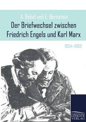 Der Briefwechsel Zwischen Friedrich Engels Und Karl Marx (Paperback)