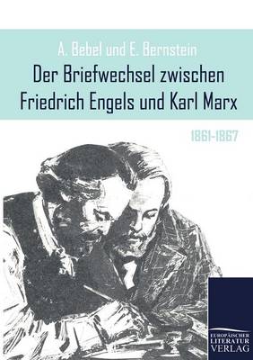 Der Briefwechsel Zwischen Friedrich Engels Und Karl Marx (Paperback)