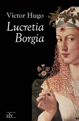 Lucretia Borgia (Paperback)