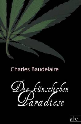 Die K Nstlichen Paradiese (Paperback)