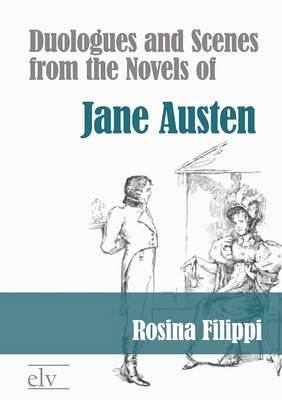 Duologues and Scenes from the Novels of Jane Austen (Paperback)