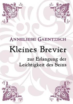 Kleines Brevier Zur Erlangung Der Leichtigkeit Des Seins (Paperback)