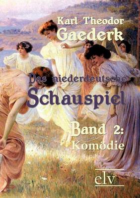 Das Niederdeutsche Schauspiel (Paperback)