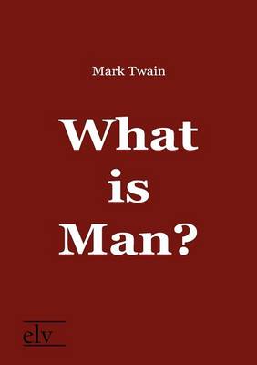 What Is Man? (Paperback)