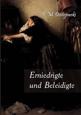 Erniedrigte Und Beleidigte (Paperback)