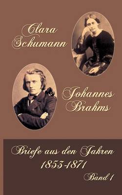 Clara Schumann Johannes Brahms (Paperback)